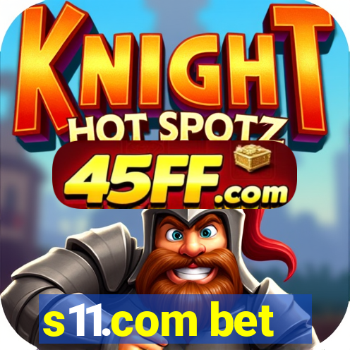 s11.com bet